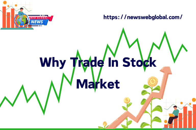 Why Trade In Stock Market