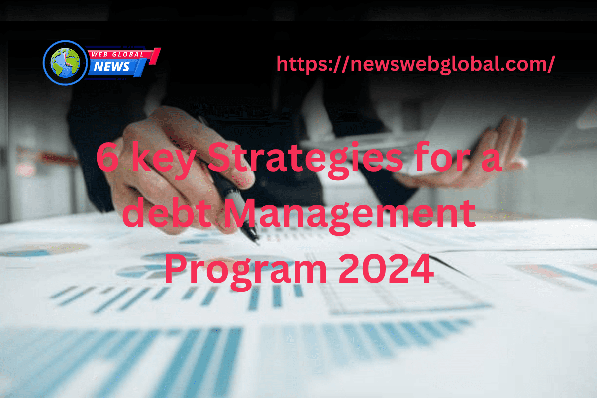 6 key Strategies for a debt Management Program 2024