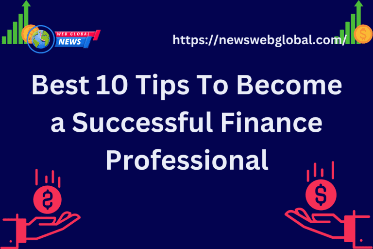 Best 10 Tips To Become a Successful Finance Professional