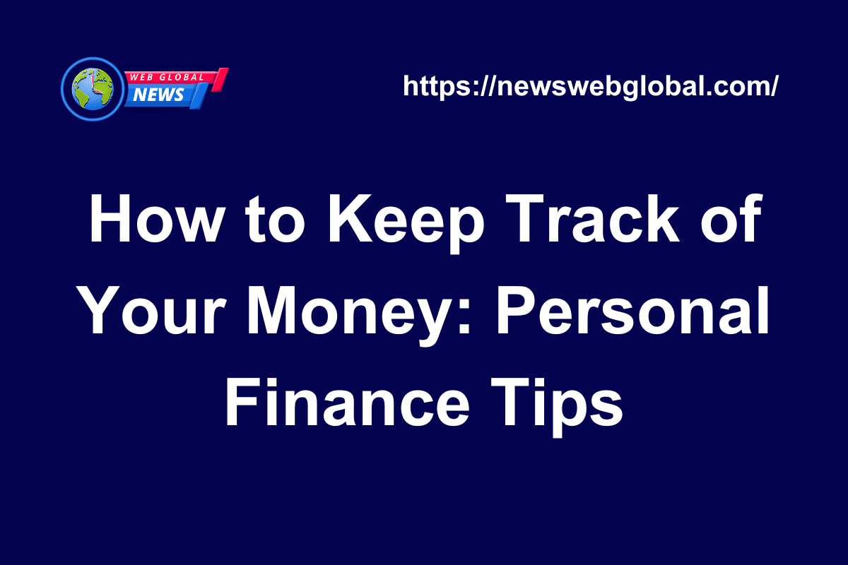 How to Keep Track of Your Money Personal Finance Tips